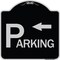 Signmission Parking with Arrow Pointing Left Heavy-Gauge Aluminum Architectural Sign, 18" x 18", BS-1818-24519 A-DES-BS-1818-24519 - alternate 1